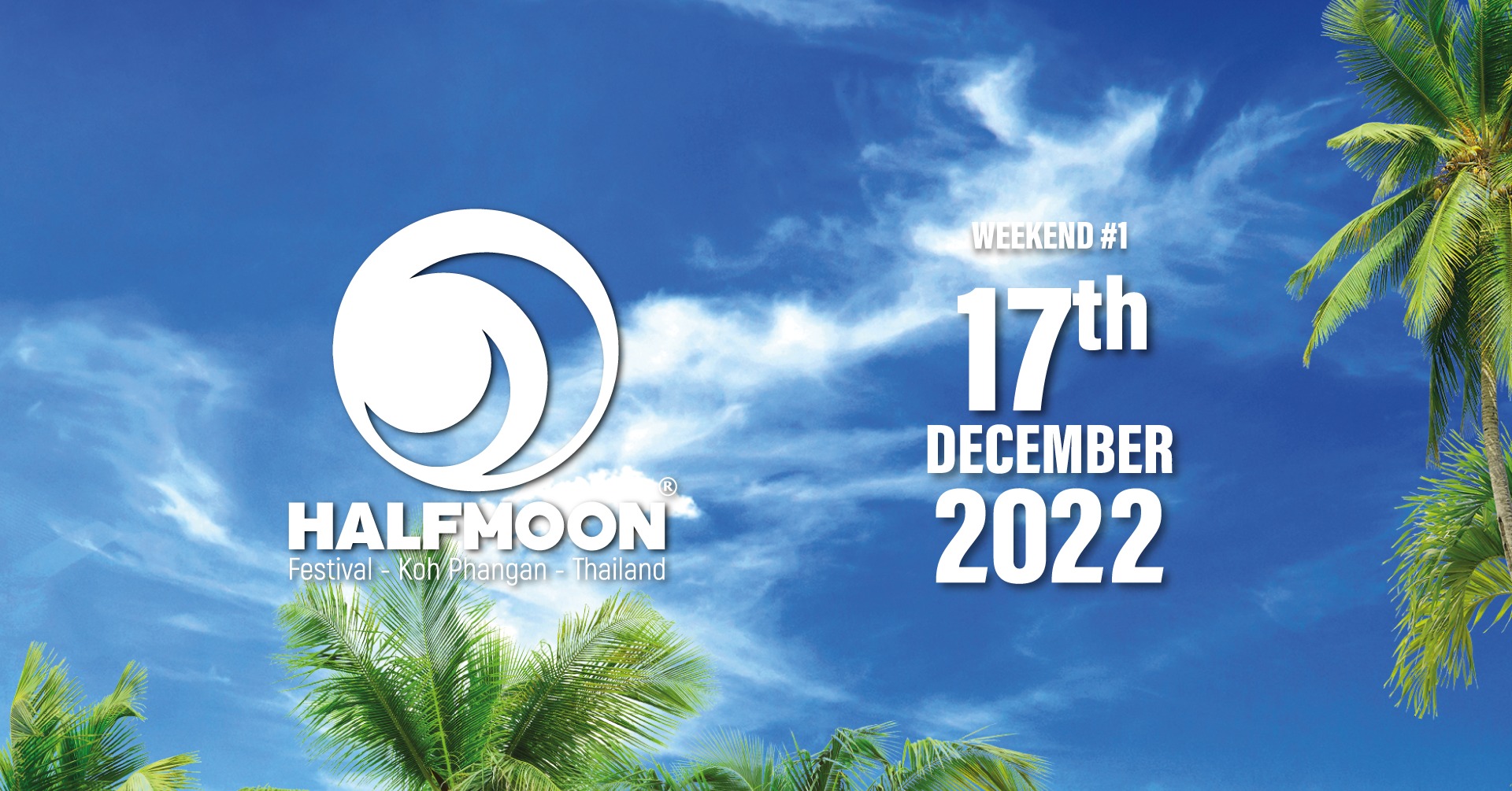 Halfmoon Festival Weekend 1 / 17th December 2022 PHANGAN.EVENTS