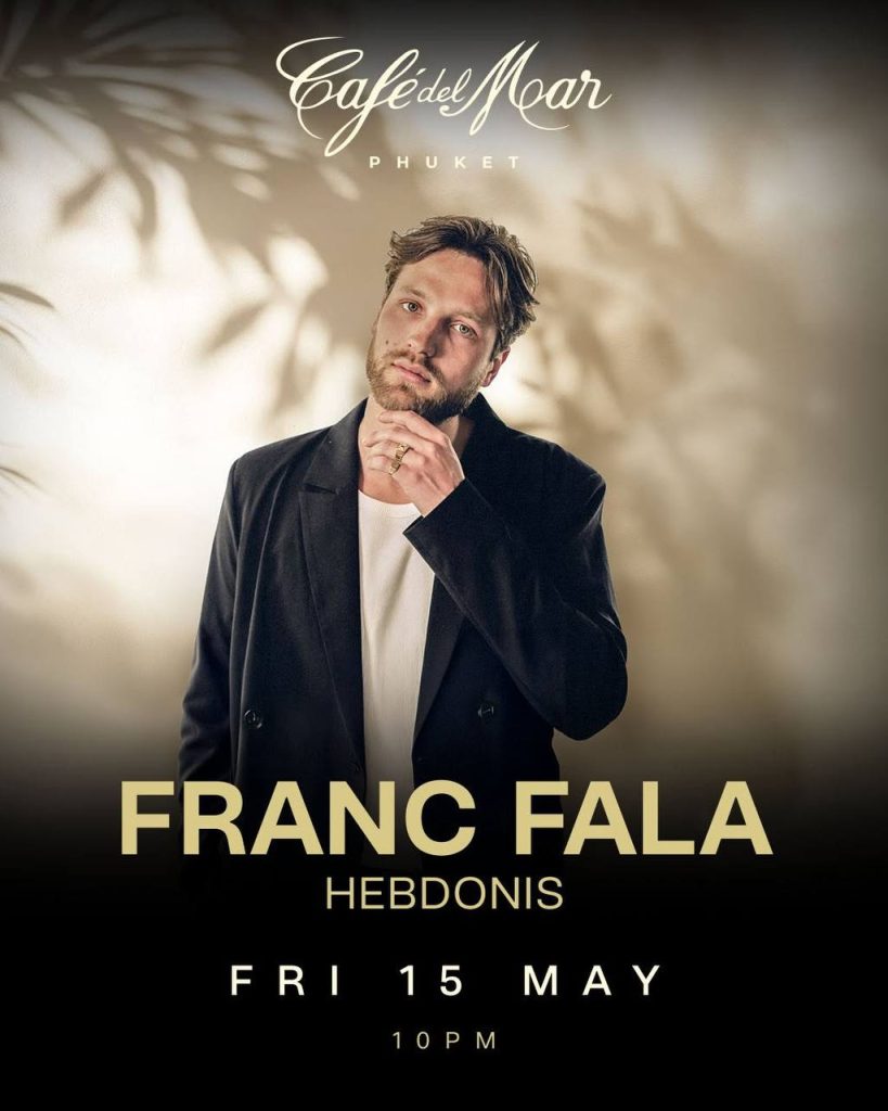 Franc Fala at Café Del Mar Phuket – Friday, 15 May