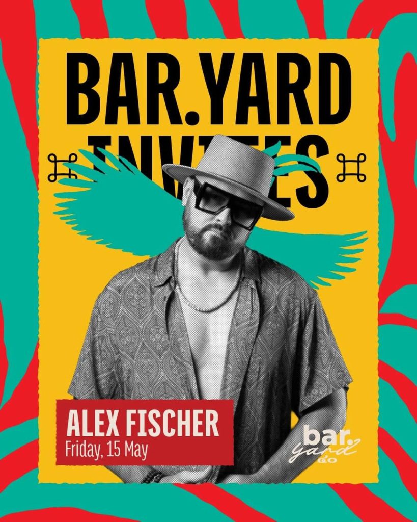 ALEX FISCHER at BAR.YARD