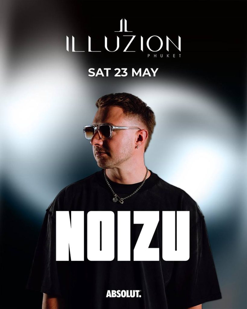 NOIZU at ILLUZION PHUKET