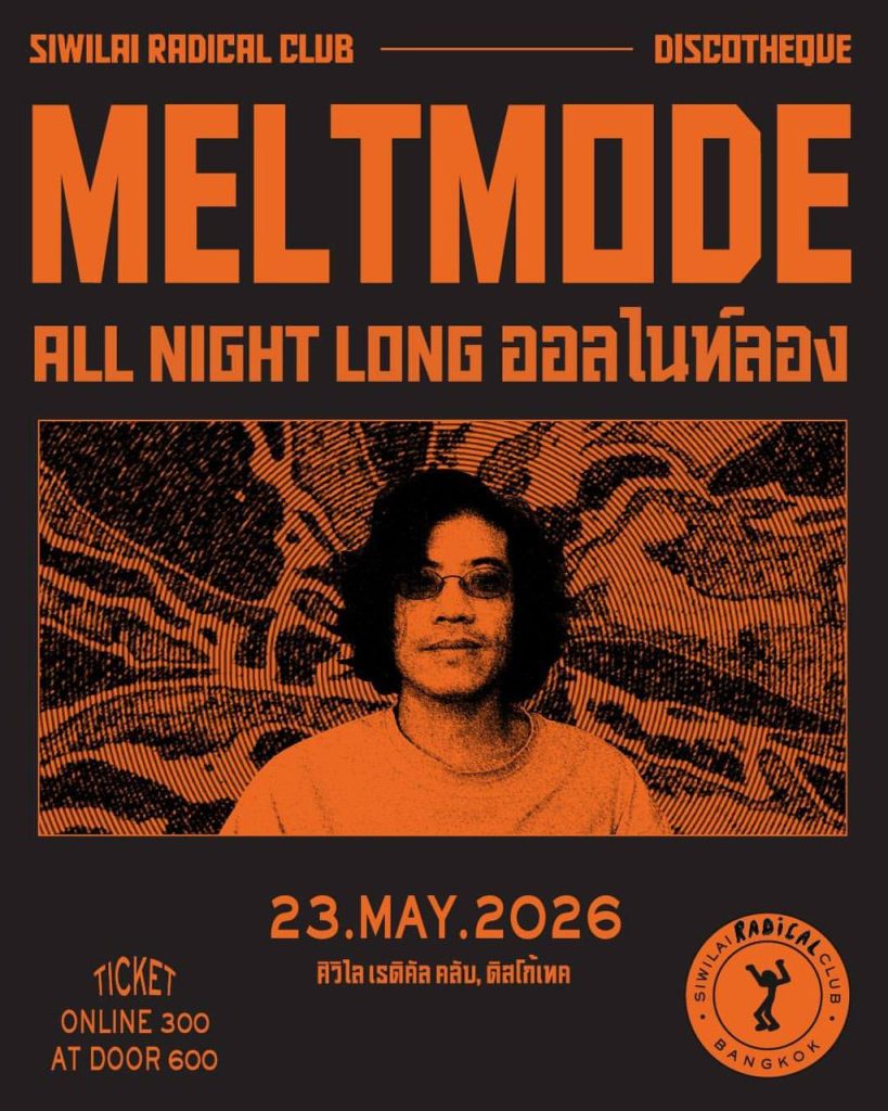 MELTMODE at SIWILAI RADICAL CLUB