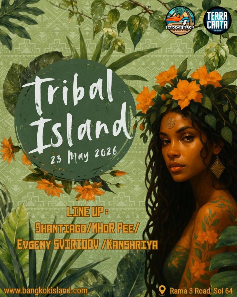 TRIBAL ISLAND at BANGKOK ISLAND BEACH CLUB