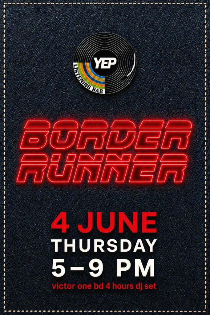 BORDER RUNNER at YEP Listening Bar