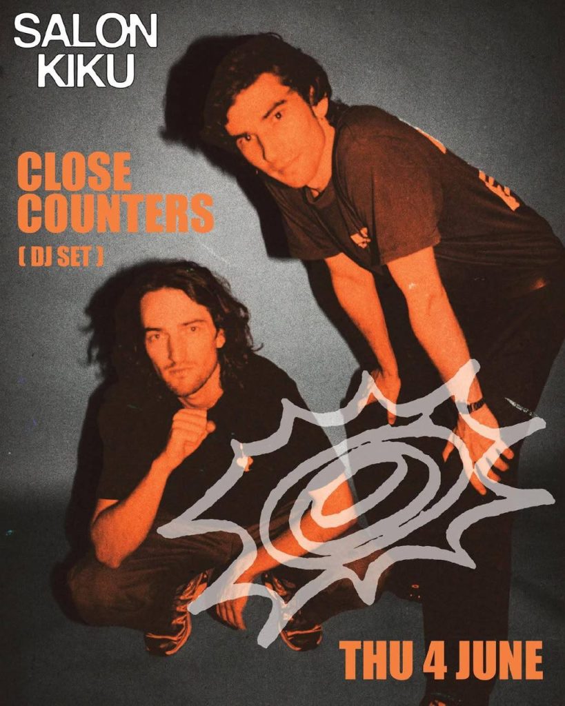 CLOSE COUNTERS (DJ SET) at SALON KIKU