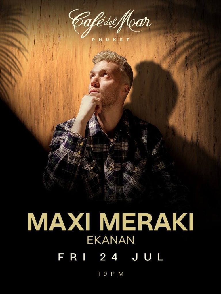 Maxi Meraki at Café del Mar Phuket