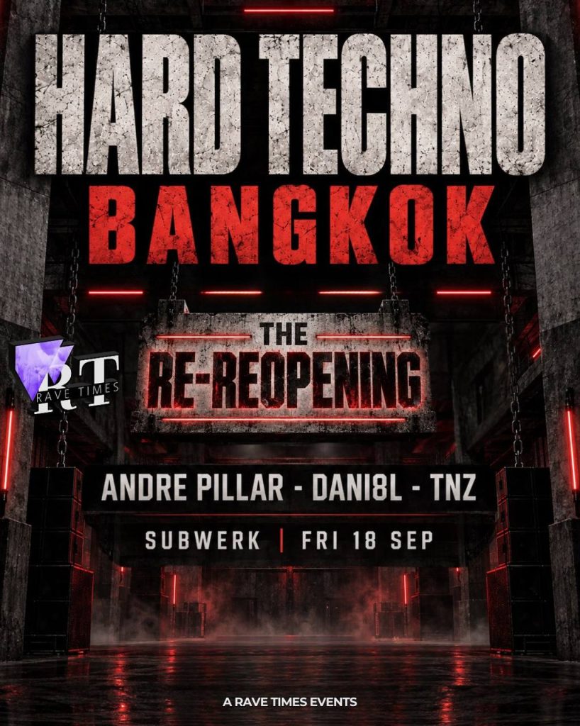 Hard Techno Bangkok: The Re-Reopening at Subwerk