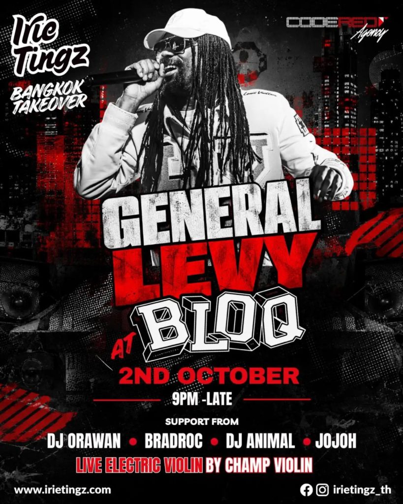 Irie Tingz Bangkok Takeover – General Levy at BLOQ