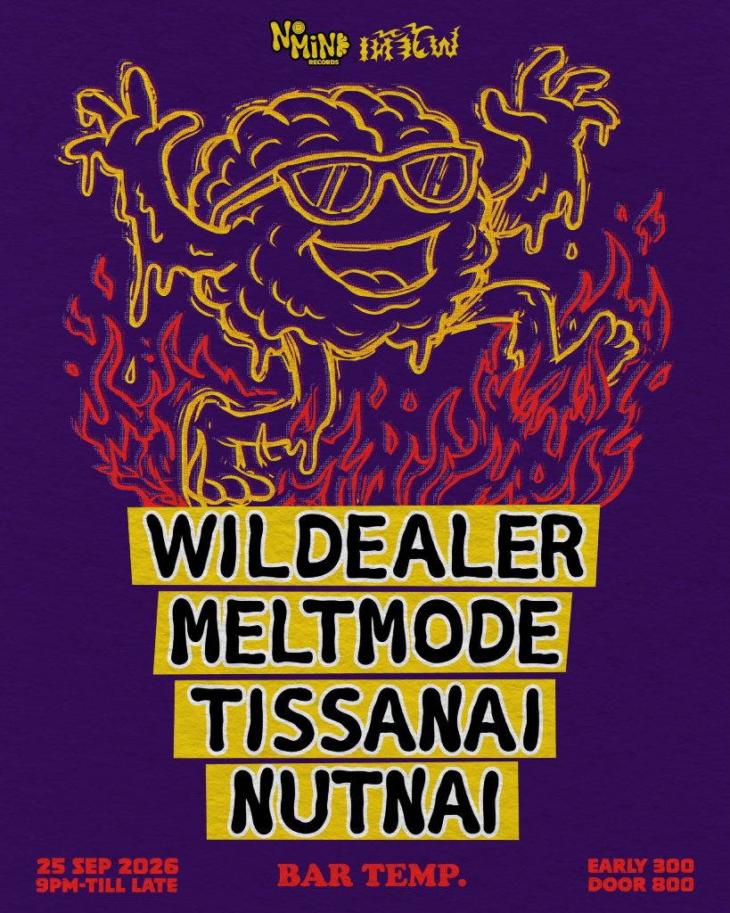 WILDEALER, MELTMODE, TISSANAI, NUTNAI